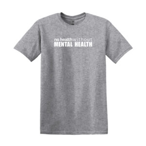 T-Shirt - no Health without Mental Health
